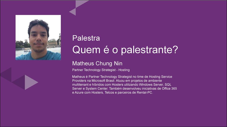 time de Hosting Service Providers na Microsoft Brasil.