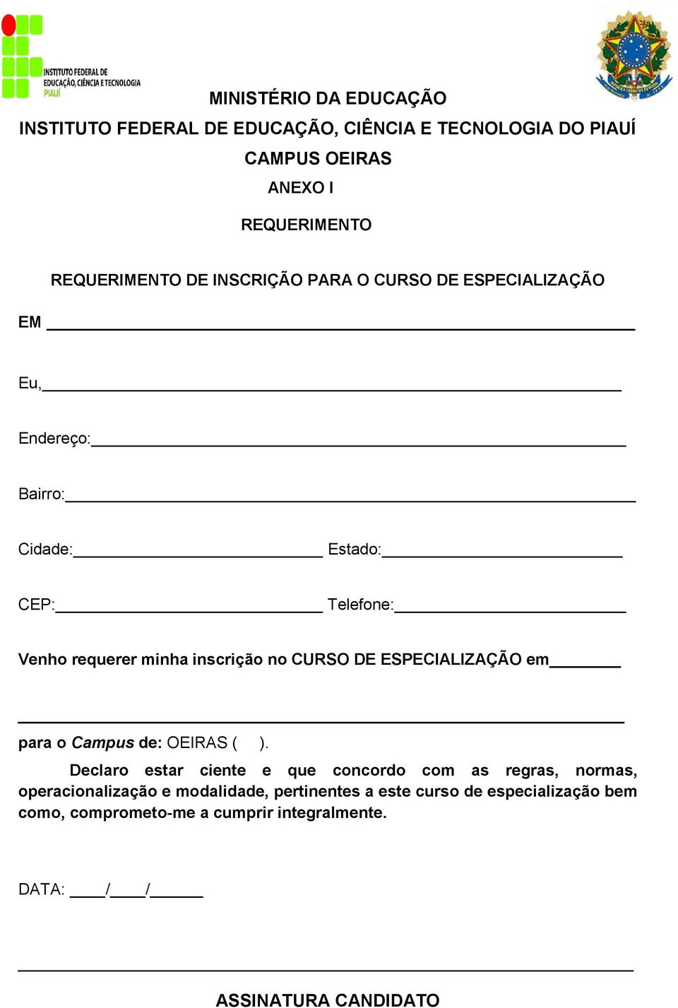 CURSO DE ESPECIALIZAÇÃO em para o Campus de: OEIRAS ( ).