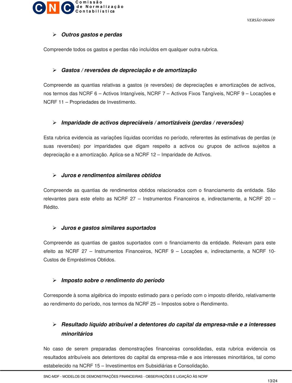 Activos Fixos Tangíveis, NCRF 9 Locações e NCRF 11 Propriedades de Investimento.