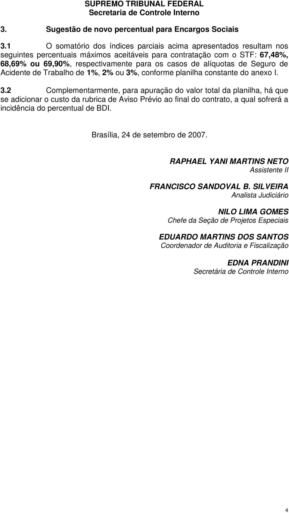 alíquotas de Seguro de Acidente de Trabalho de 1%, 2% ou 3%