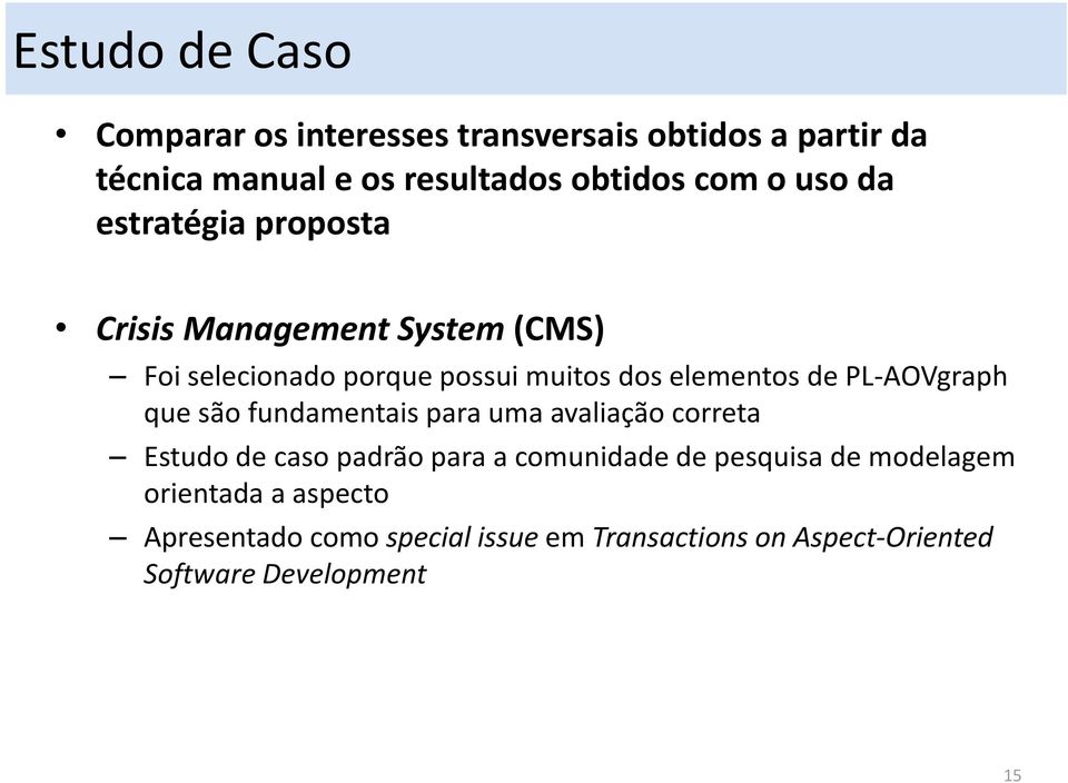 PL-AOVgraph que são fundamentais para uma avaliação correta Estudo de caso padrão para a comunidade de pesquisa de