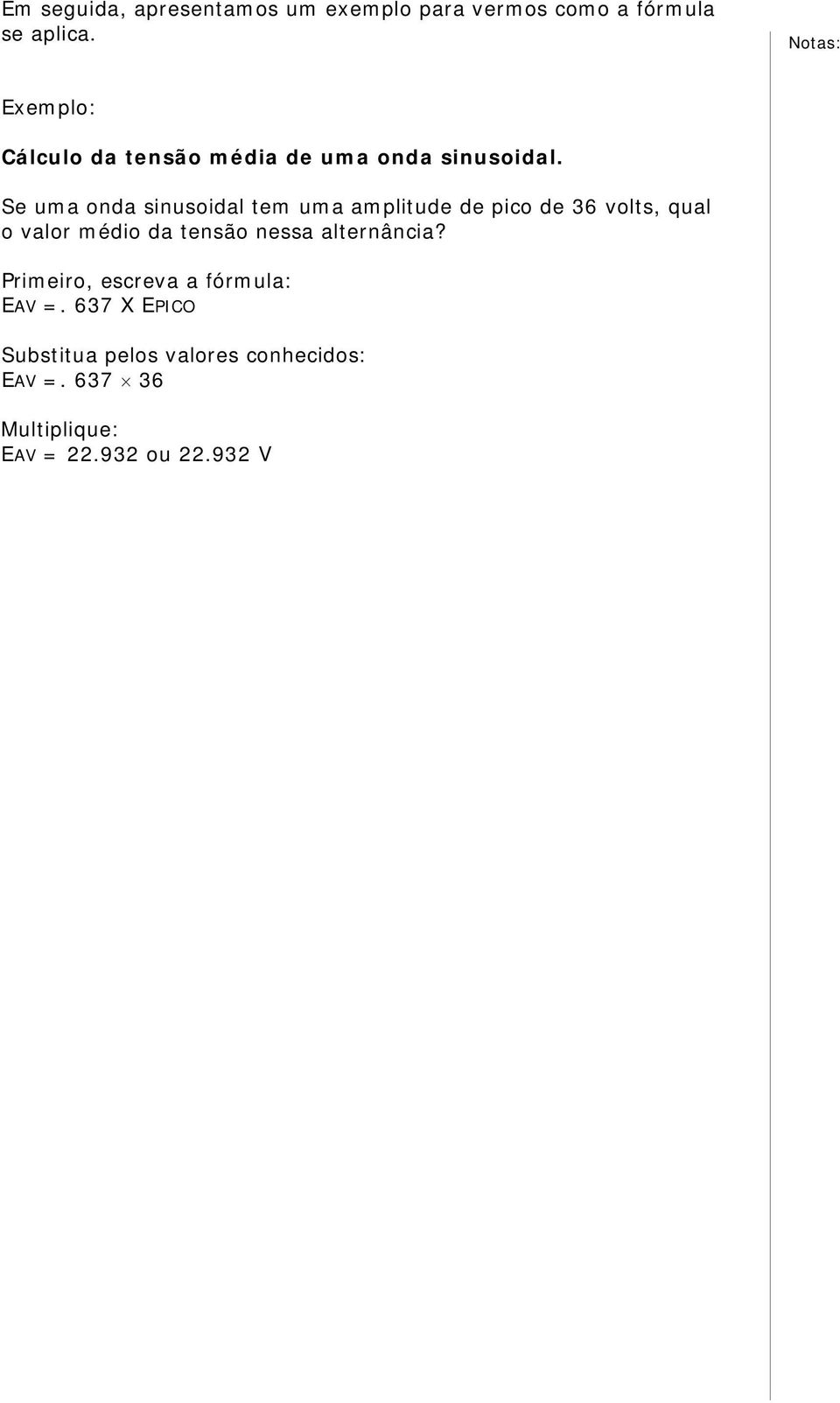Se uma onda sinusoidal tem uma amplitude de pico de 36 volts, qual o valor médio da tensão