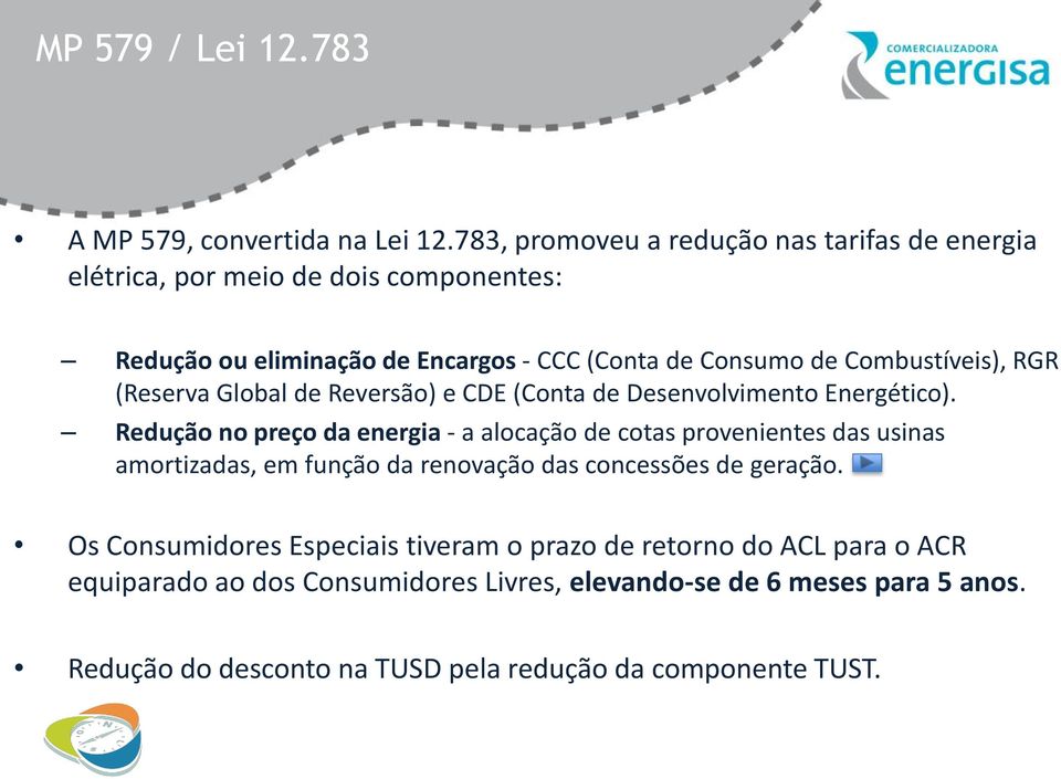 (Reserva Global de Reversão) e CDE (Conta de Desenvolvimento Energético).