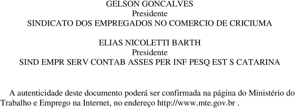 S CATARINA A autenticidade deste documento poderá ser confirmada na página do