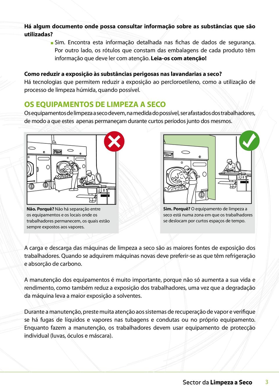 Como reduzir a exposição às substâncias perigosas nas lavandarias a seco?