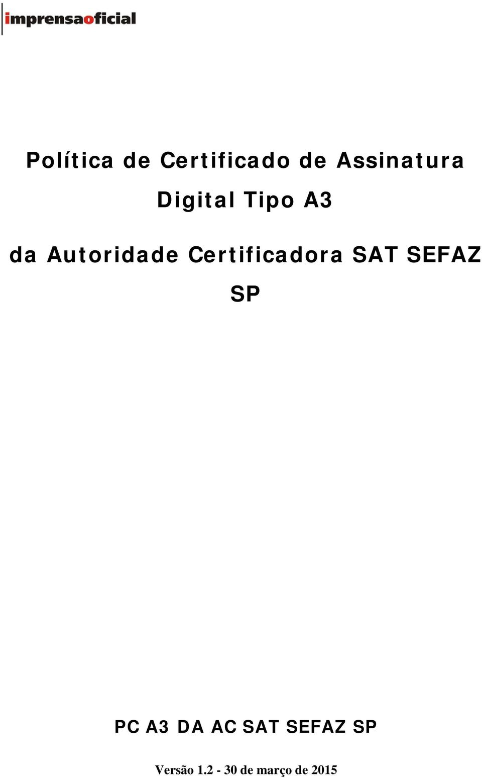 Certificadora SAT SEFAZ SP PC A3 DA