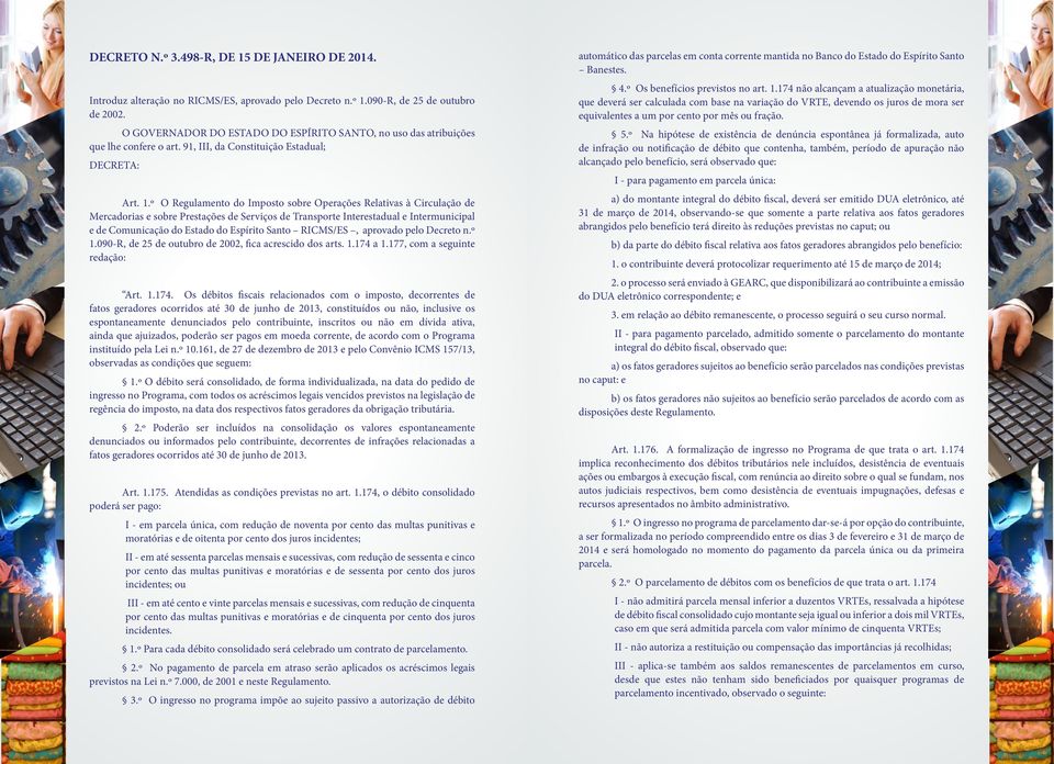 º O Regulamento do Imposto sobre Operações Relativas à Circulação de Mercadorias e sobre Prestações de Serviços de Transporte Interestadual e Intermunicipal e de Comunicação do Estado do Espírito