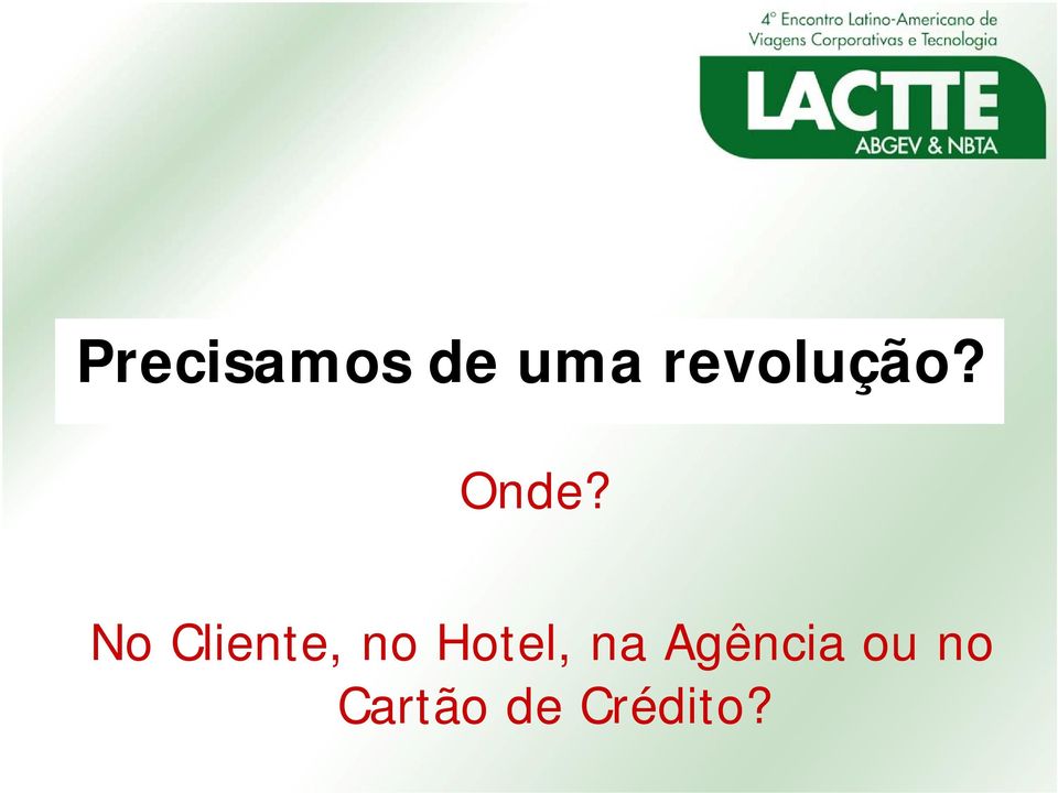 No Cliente, no Hotel,