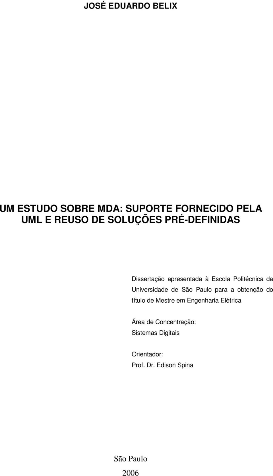 Universidade de São Paulo para a obtenção do título de Mestre em Engenharia