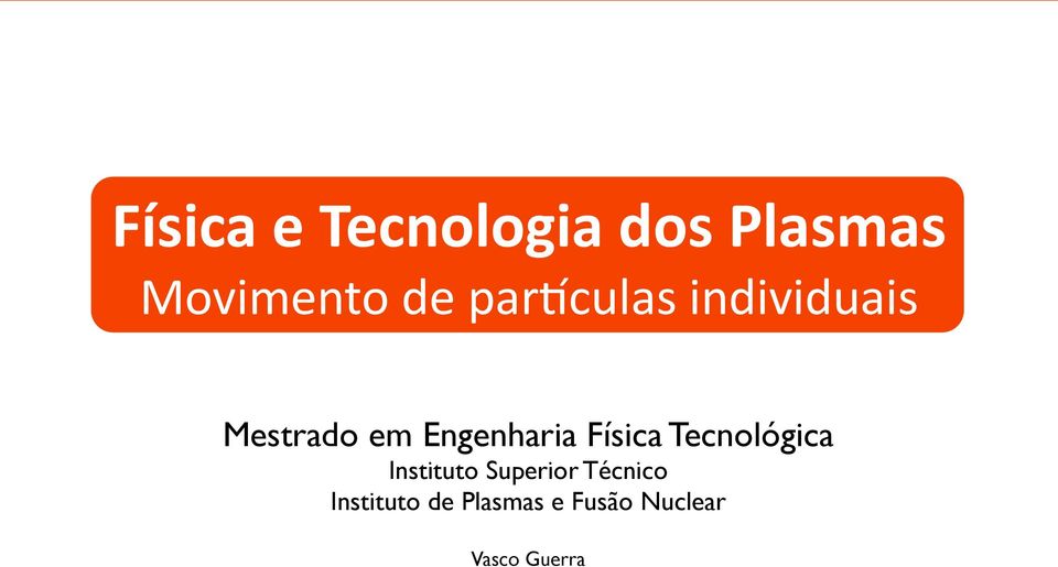 Física Tecnológica Instituto Superior Técnico