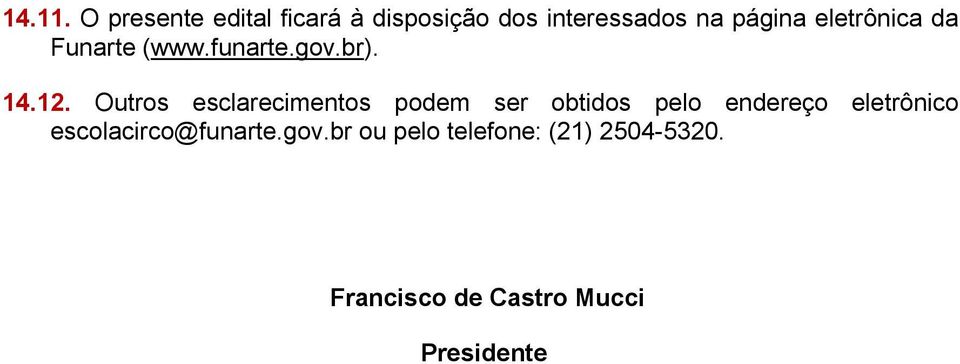 eletrônica da Funarte (www.funarte.gov.br). 14.12.