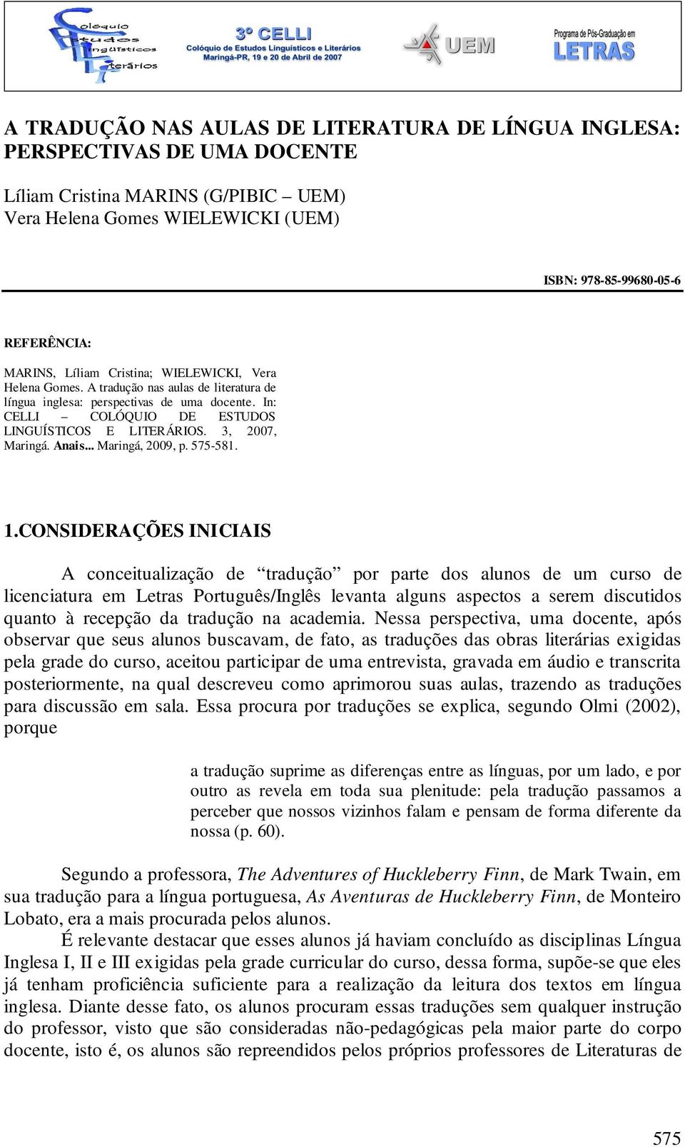 3, 2007, Maringá. Anais... Maringá, 2009, p. 575-581. 1.