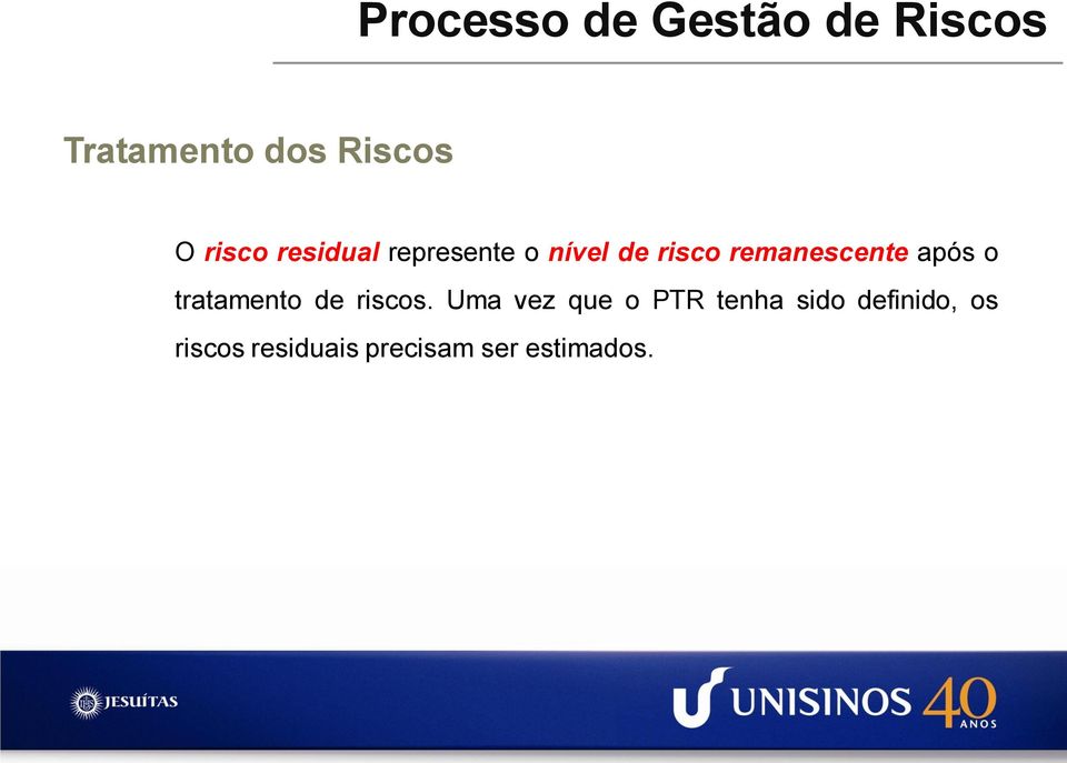 remanescente após o tratamento de riscos.