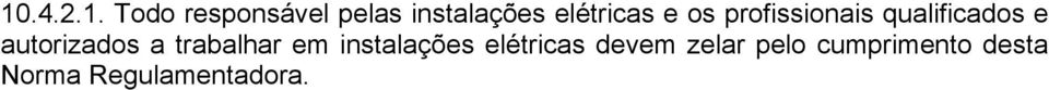 autorizados a trabalhar em instalações elétricas