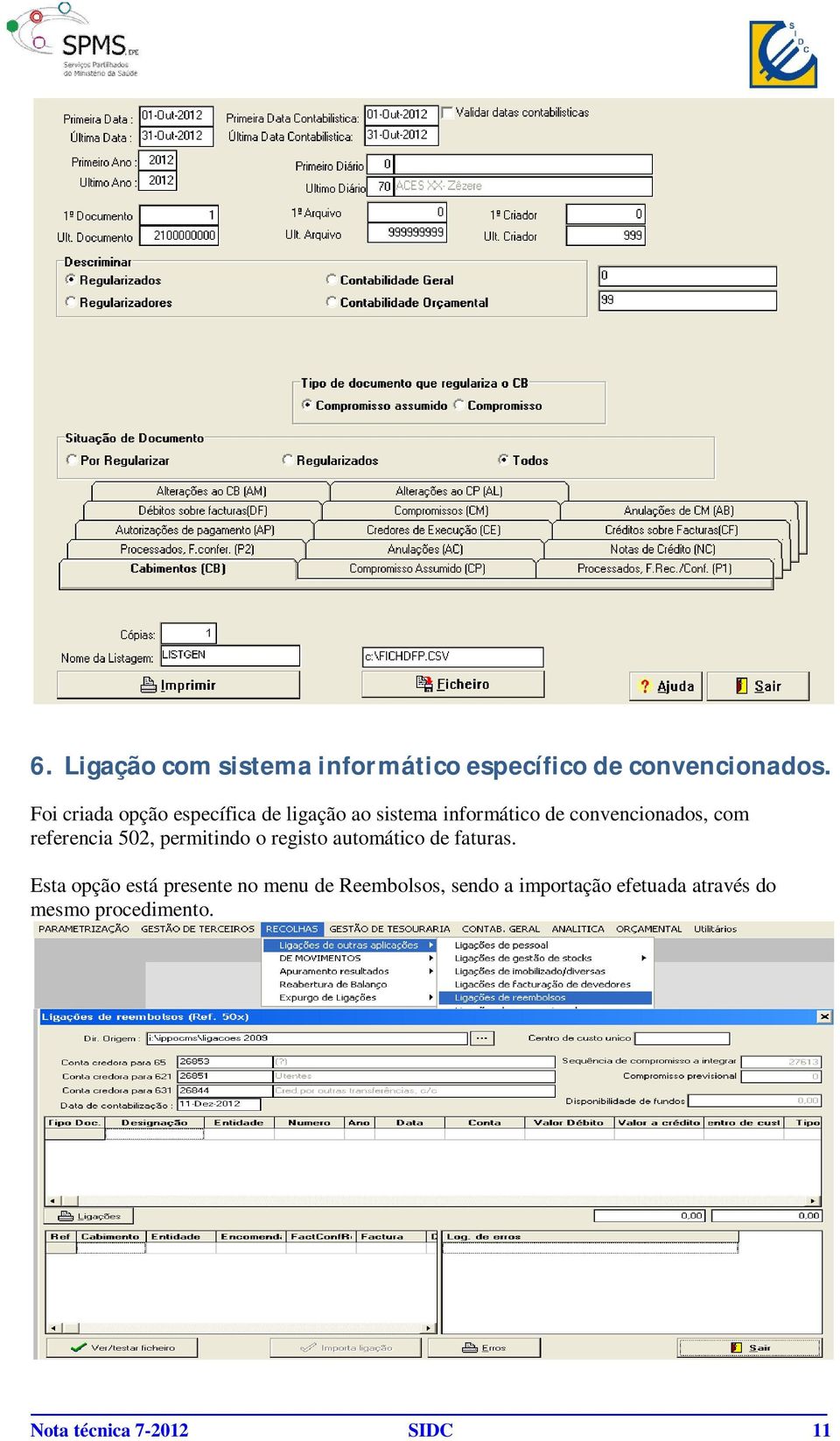 referencia 502, permitindo o registo automático de faturas.