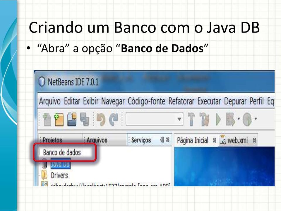 Java DB Abra a