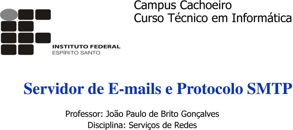 Protocolo SMTP Professor: João Paulo