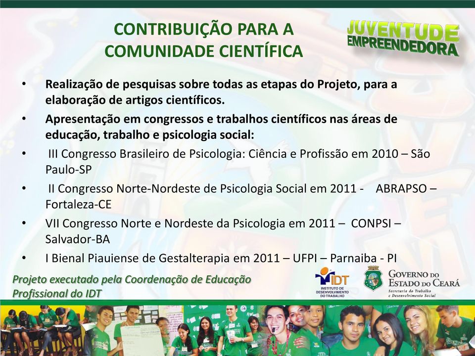 Apresentação em congressos e trabalhos científicos nas áreas de educação, trabalho e psicologia social: III Congresso Brasileiro de