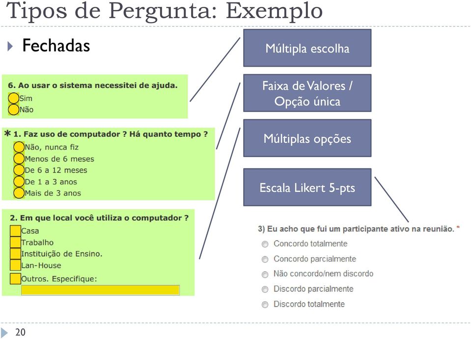 Faixa de Valores / Opção única