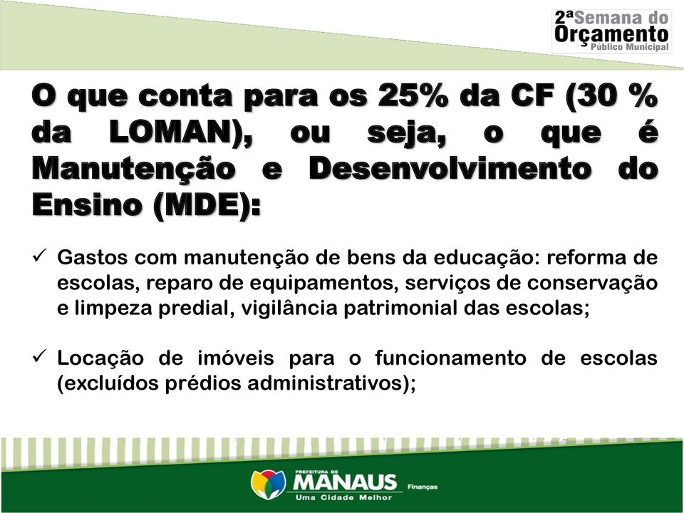 escolas, reparo de equipamentos, serviços de conservação e limpeza predial, vigilância