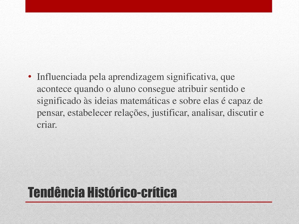 matemáticas e sobre elas é capaz de pensar, estabelecer