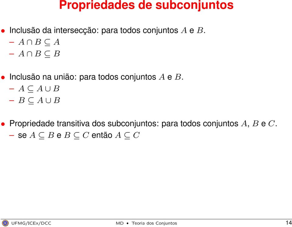 A B A A B B Inclusão na união: para todos  A A B B A B Propriedade