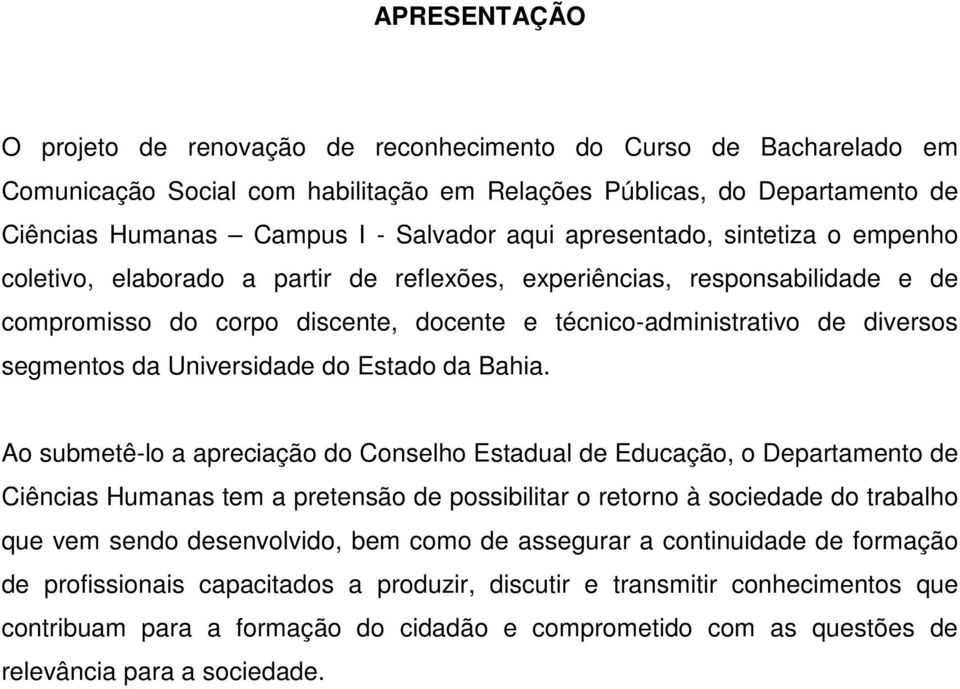 da Universidade do Estado da Bahia.