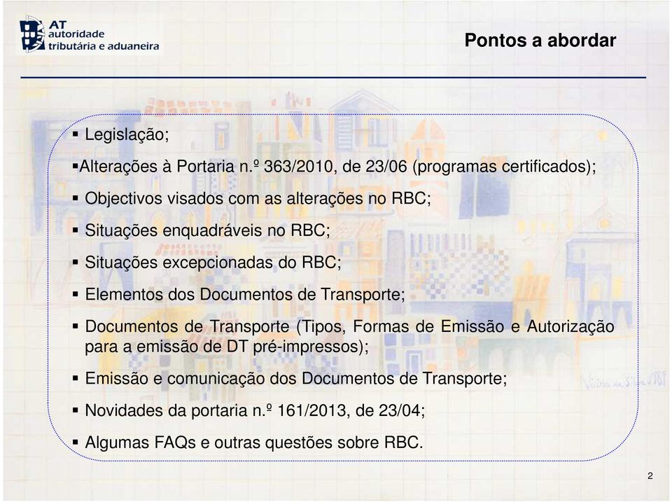 Situações excepcionadas do RBC; Elementos dos Documentos de Transporte; Documentos de Transporte (Tipos, Formas de Emissão