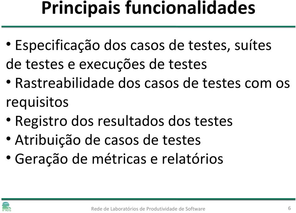 casos de testes com os requisitos Registro dos resultados dos