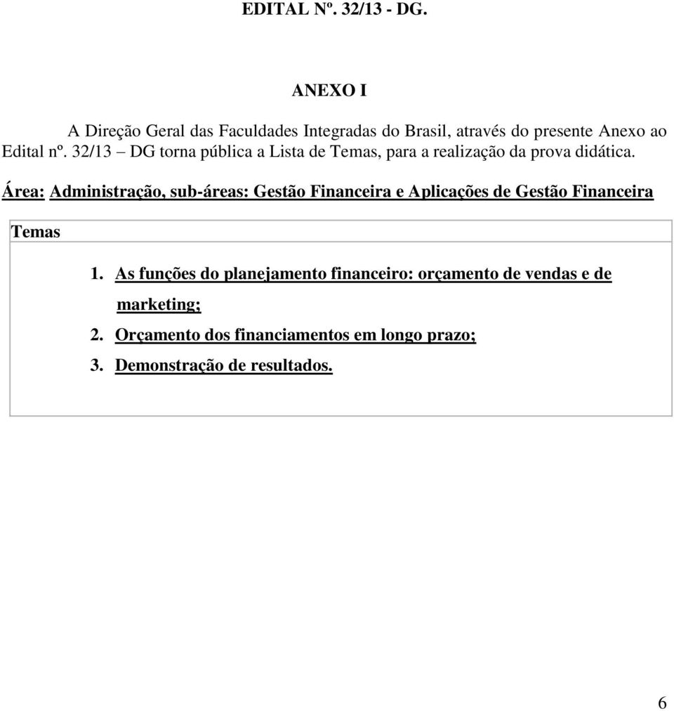 32/13 DG torna pública a Lista de Temas, para a realização da prova didática.