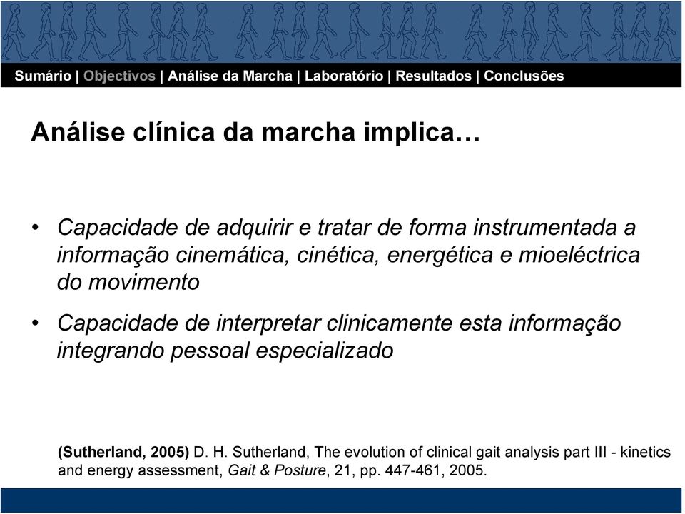 esta informação integrando pessoal especializado (Sutherland, 2005) D. H.