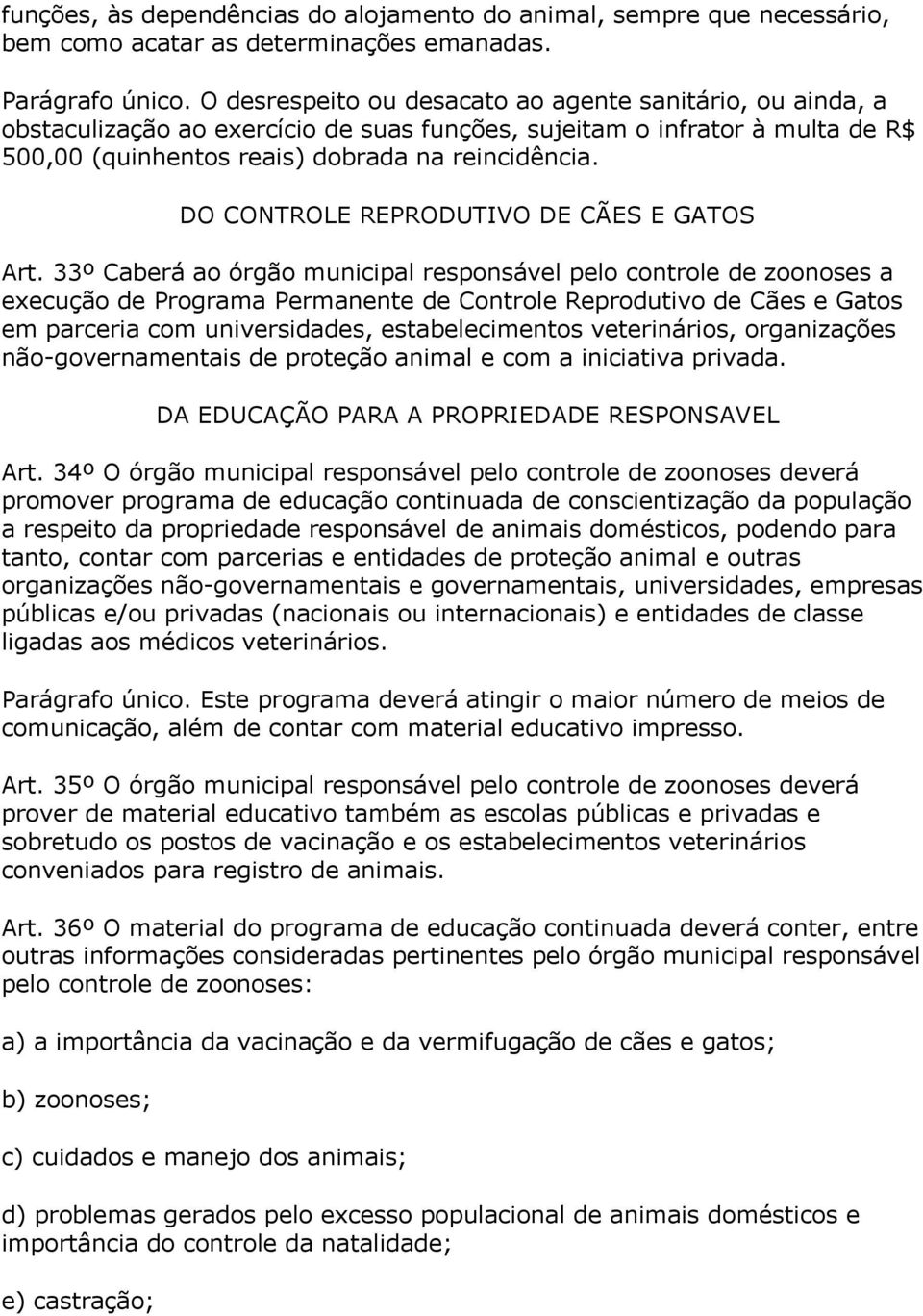 DO CONTROLE REPRODUTIVO DE CÃES E GATOS Art.