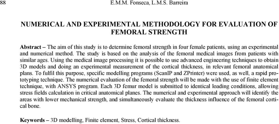 numerical method. The study is based on the analysis of the femoral medical images from patients with similar ages.