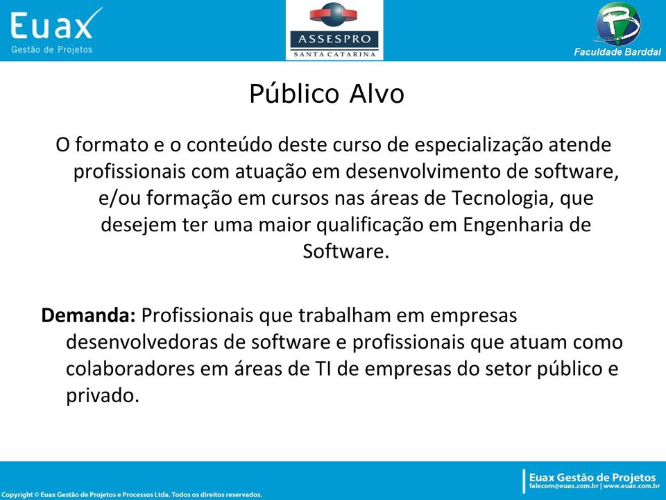 qualificação em Engenharia de Software.