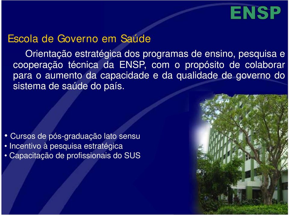 eda qualidade de governo do sistema de saúde do país.