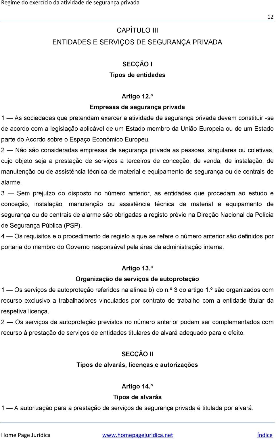 ou de um Estado parte do Acordo sobre o Espaço Económico Europeu.