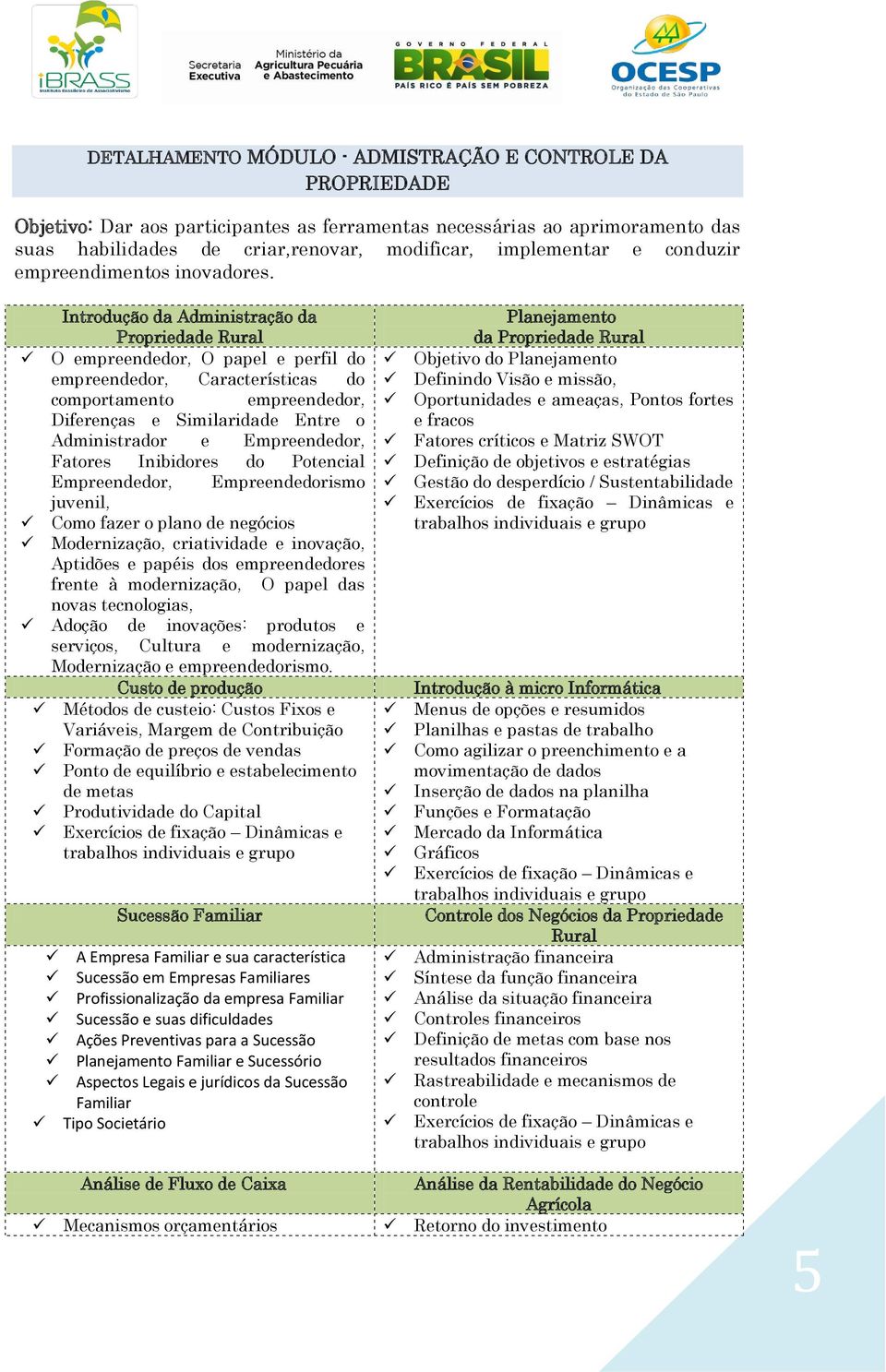 Intrduçã da Administraçã da Prpriedade Rural O empreendedr, O papel e perfil d empreendedr, Características d cmprtament empreendedr, Diferenças e Similaridade Entre Administradr e Empreendedr,