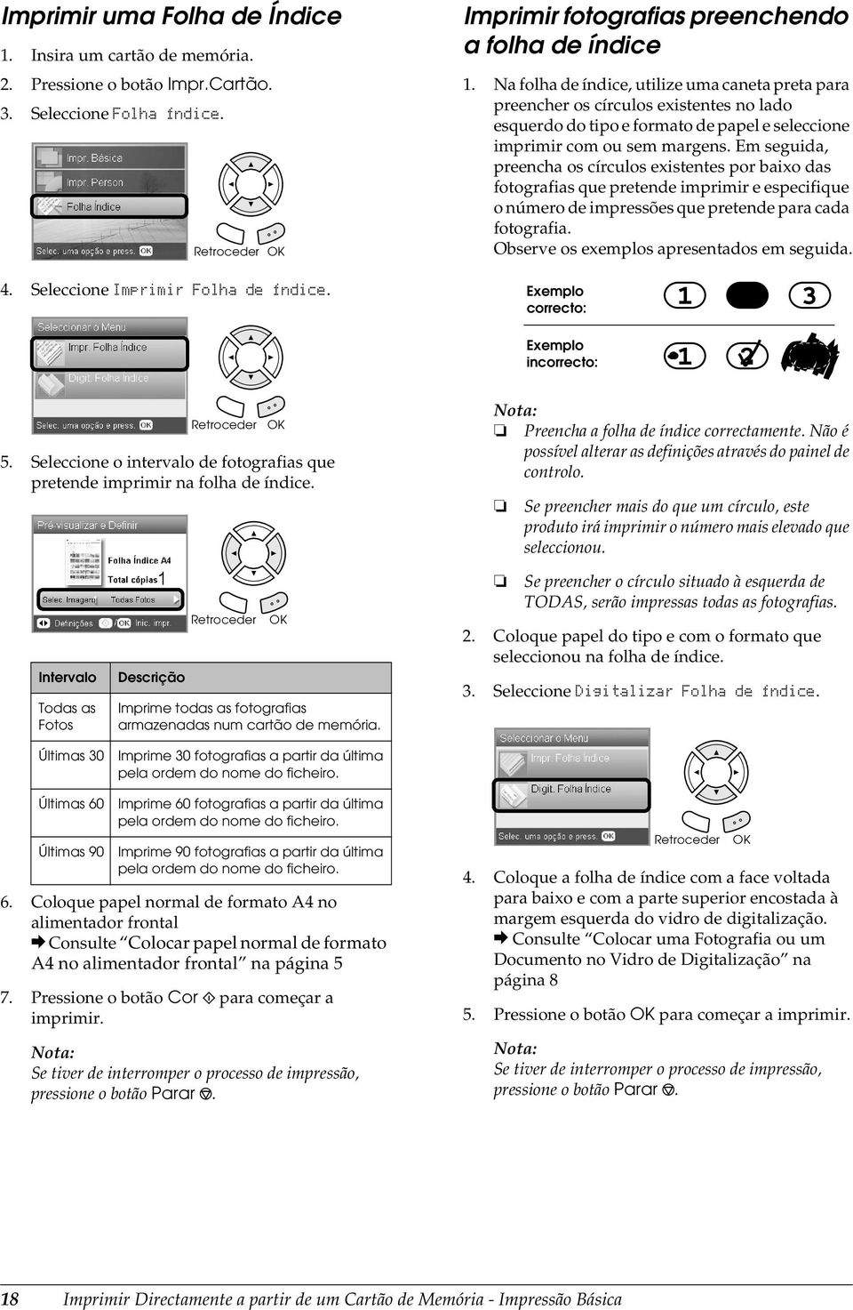 Na folha de índice, utilize uma caneta preta para preencher os círculos existentes no lado esquerdo do tipo e formato de papel e seleccione imprimir com ou sem margens.