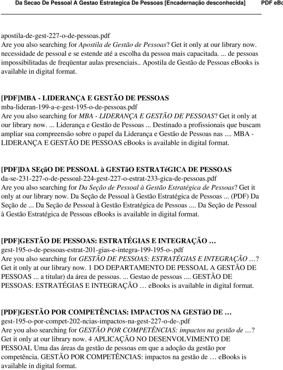 . Apostila de Gestão de Pessoas ebooks is available in digital [PDF]MBA - LIDERANÇA E GESTÃO DE PESSOAS mba-lideran-199-a-e-gest-195-o-de-pessoas.
