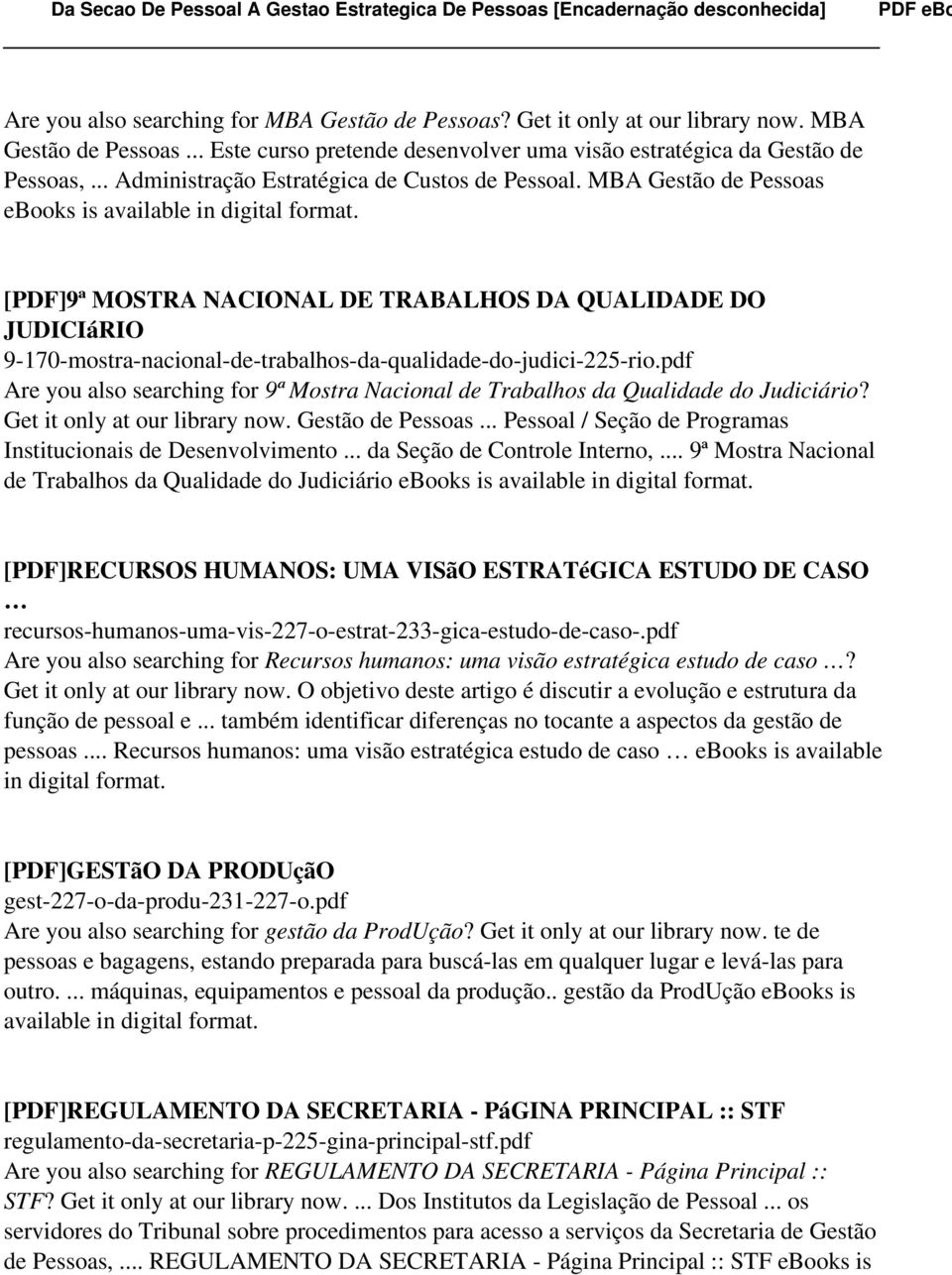 MBA Gestão de Pessoas ebooks is available in digital [PDF]9ª MOSTRA NACIONAL DE TRABALHOS DA QUALIDADE DO JUDICIáRIO 9-170-mostra-nacional-de-trabalhos-da-qualidade-do-judici-225-rio.