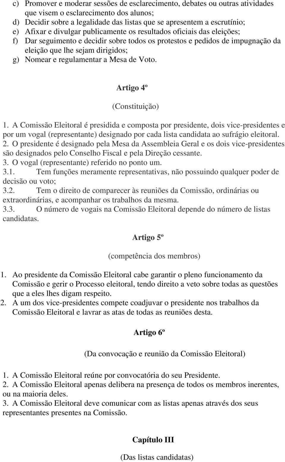 a Mesa de Voto. Artigo 4º (Constituição) 1.