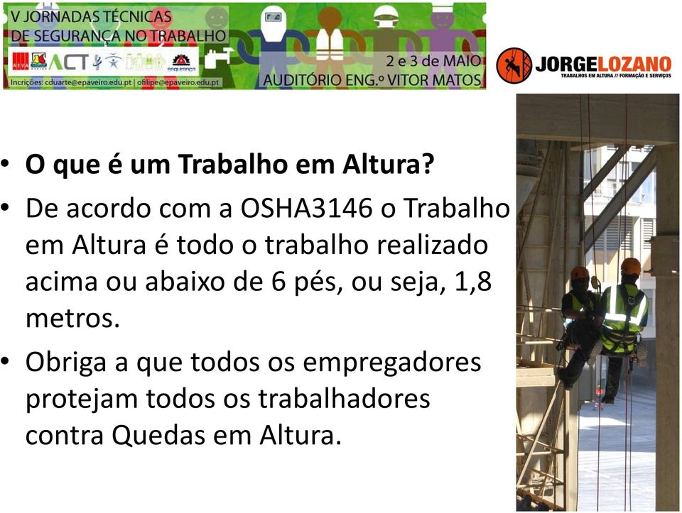 trabalho realizado acima ou abaixo de 6 pés, ou seja, 1,8