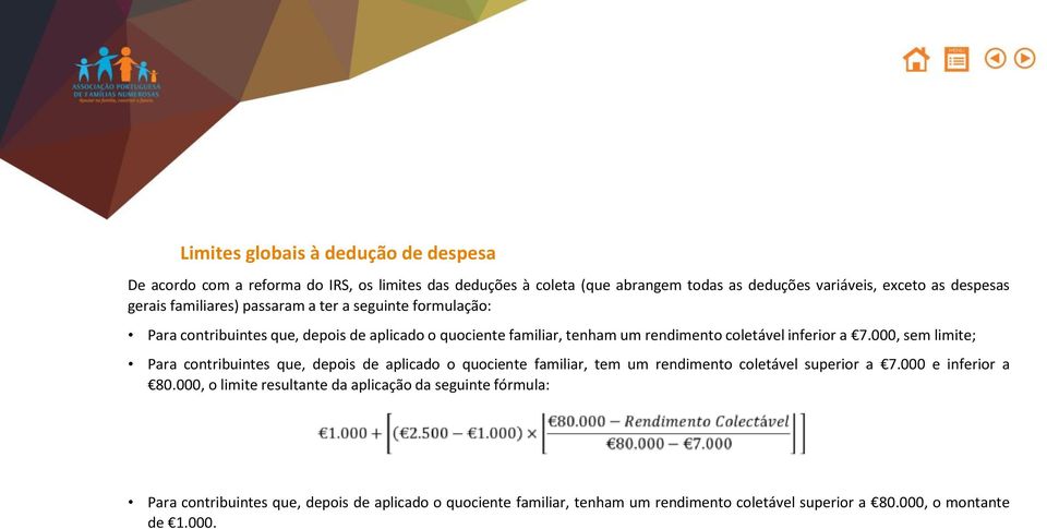 000, sem limite; Para cntribuintes que, depis de aplicad quciente familiar, tem um rendiment cletável superir a 7.000 e inferir a 80.