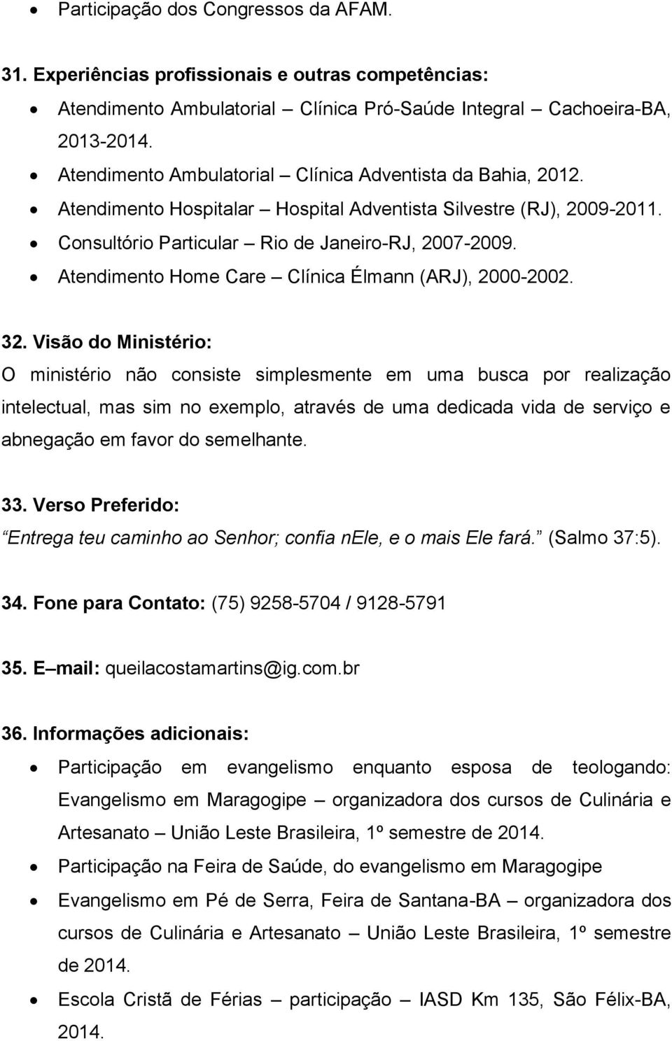 Atendimento Home Care Clínica Élmann (ARJ), 2000-2002. 32.