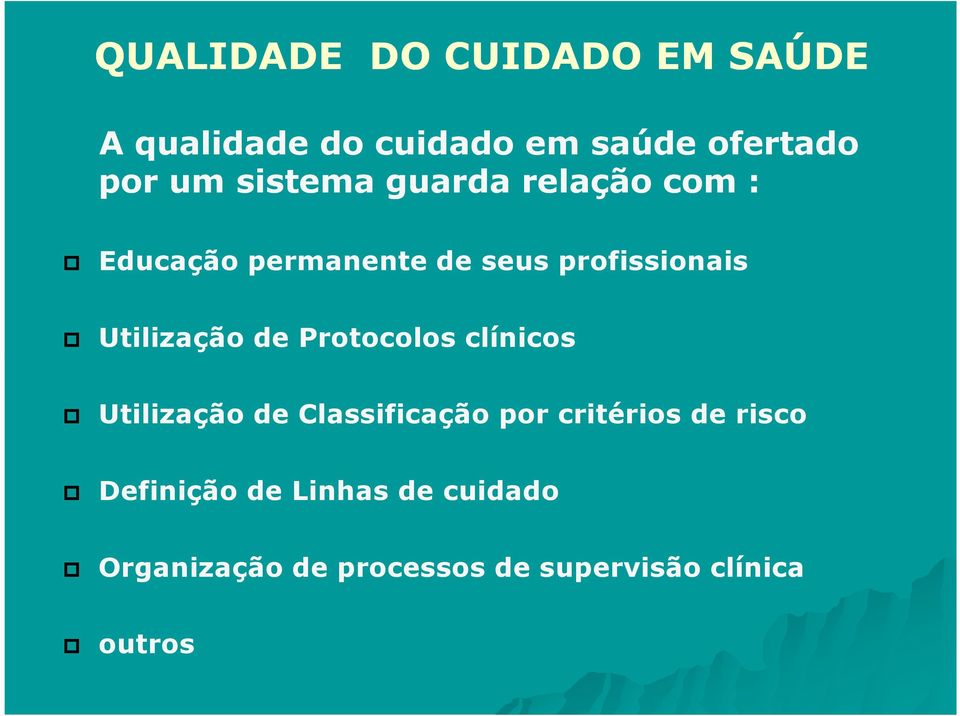 Utilização de Protocolos clínicos Utilização de Classificação por critérios de