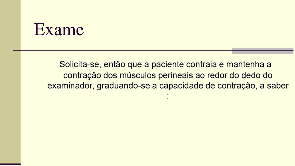 músculos perineais ao redor do dedo do