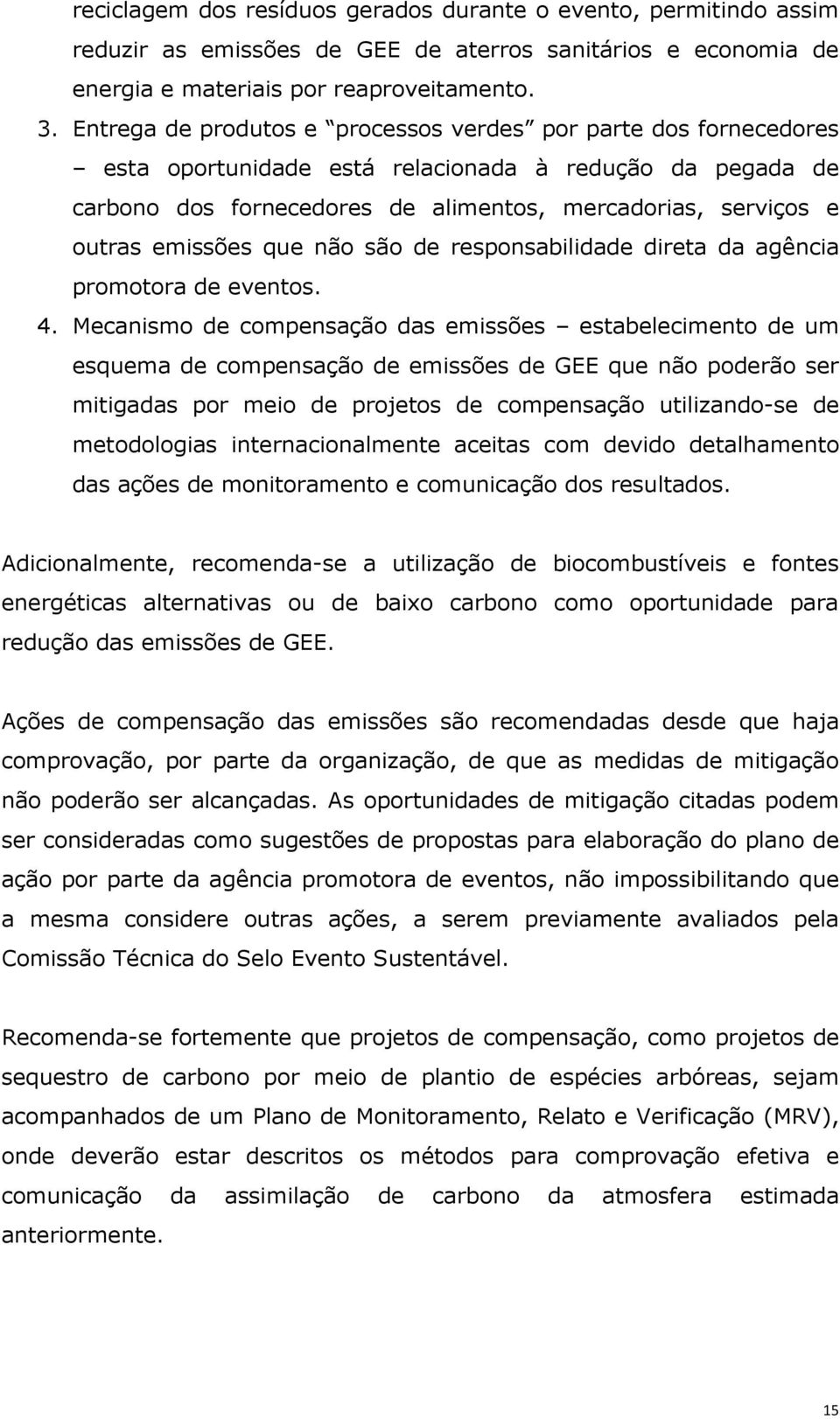 emissões que não são de responsabilidade direta da agência promotora de eventos. 4.