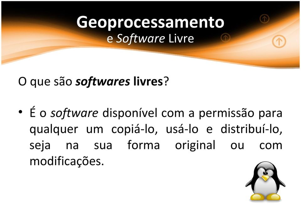 É o software disponível com a permissão para