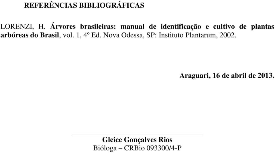 arbóreas do Brasil, vol. 1, 4º Ed.