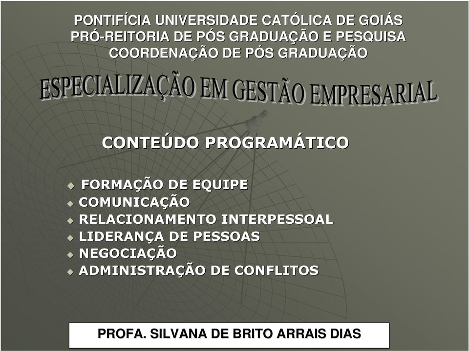 CONTEÚDO PROGRAMÁTICO FORMAÇÃO DE EQUIPE COMUNICAÇÃO RELACIONAMENTO